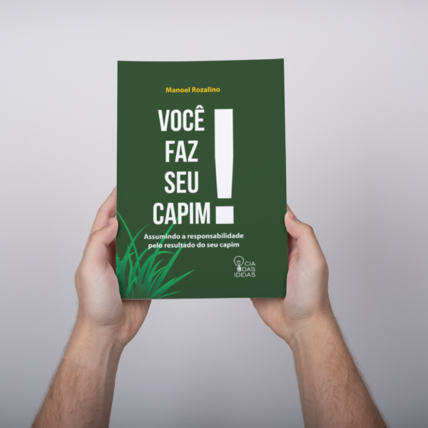 Você faz seu capim!